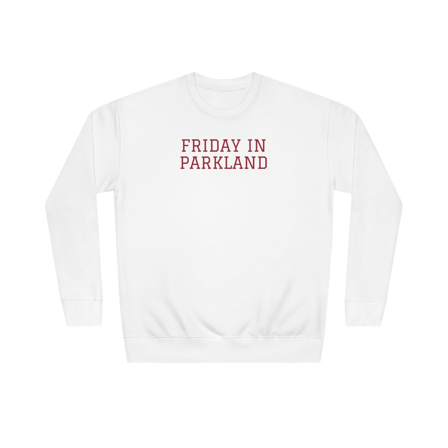 Friday in Parkland Crew Sweatshirt