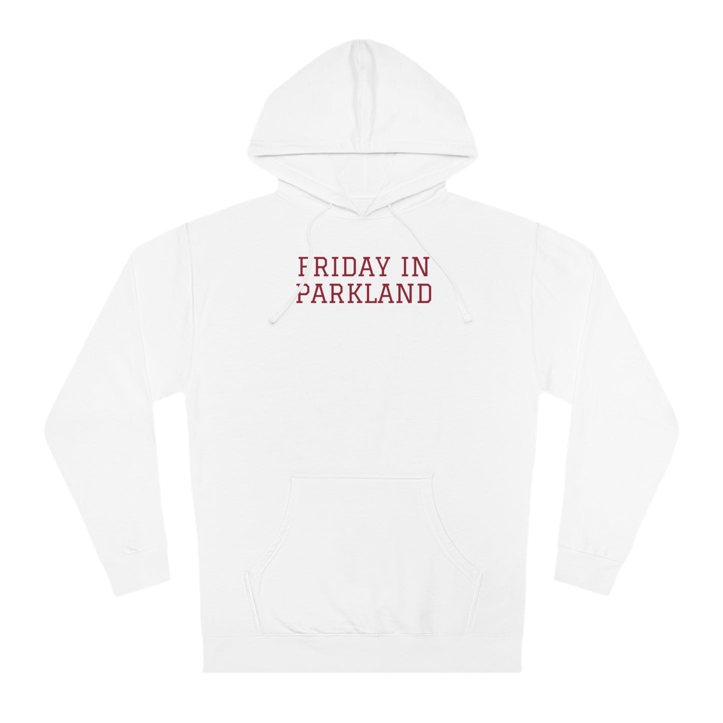Friday in Parkland Hooded Sweatshirt