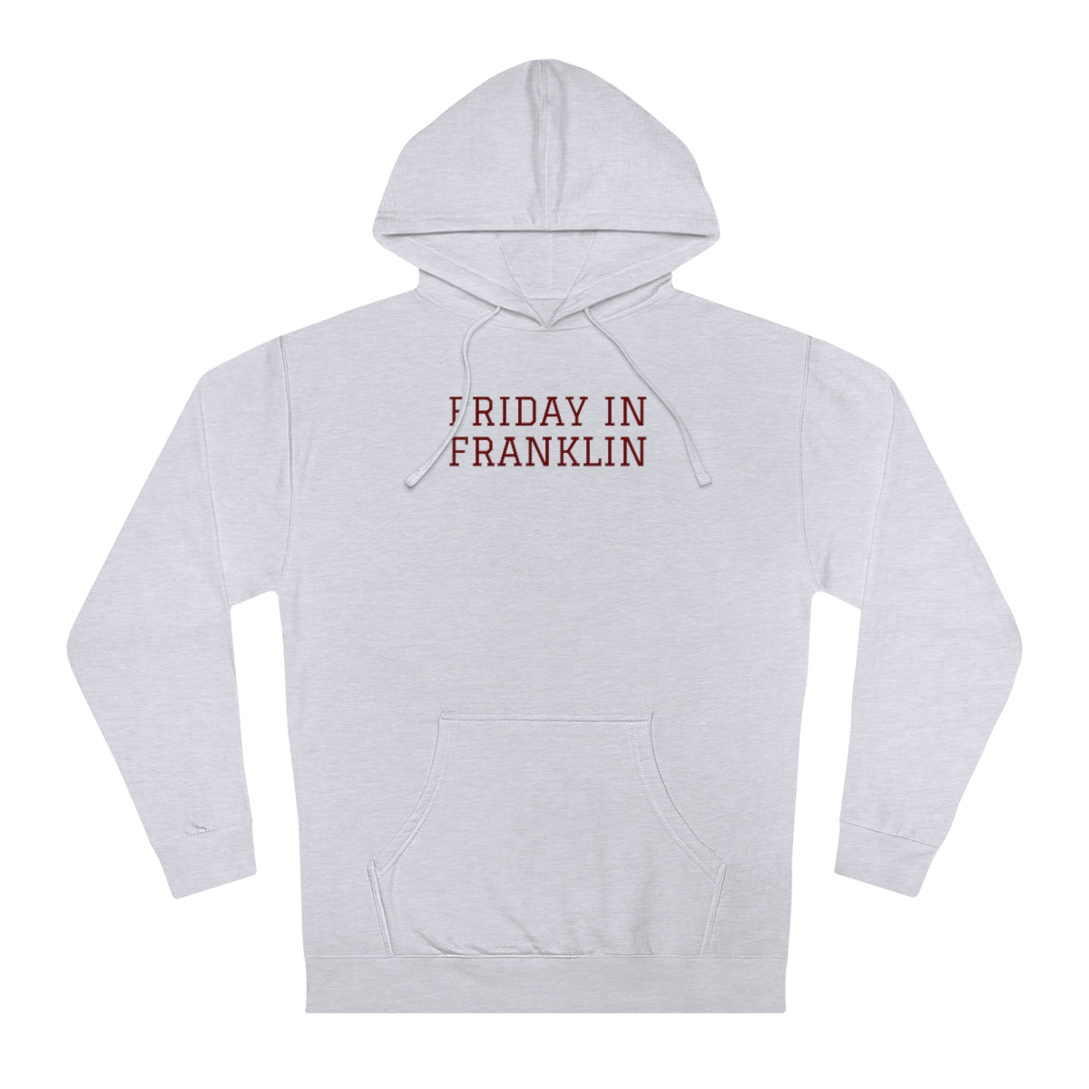 Friday in Franklin Hooded Sweatshirt