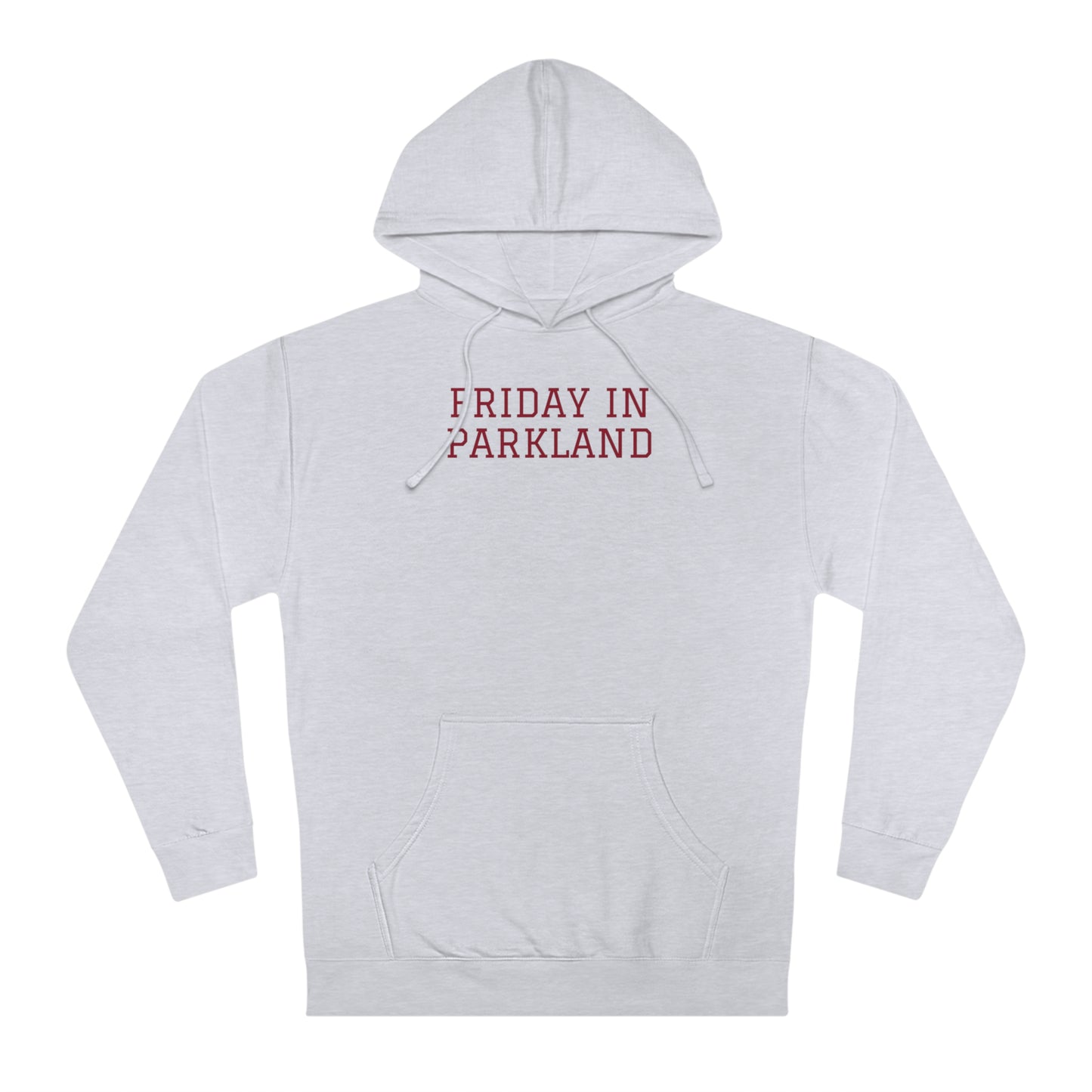 Friday in Parkland Hooded Sweatshirt