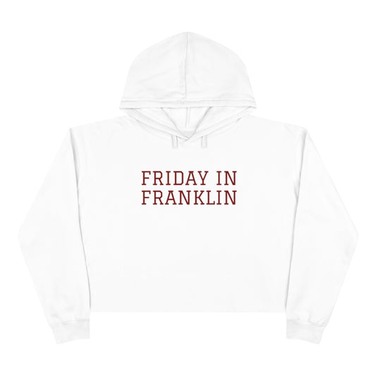 Friday in Franklin Crop Hoodie