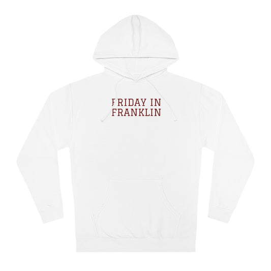 Friday in Franklin Hooded Sweatshirt
