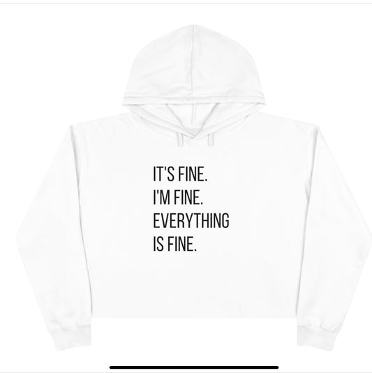 It's Fine Crop Hoodie