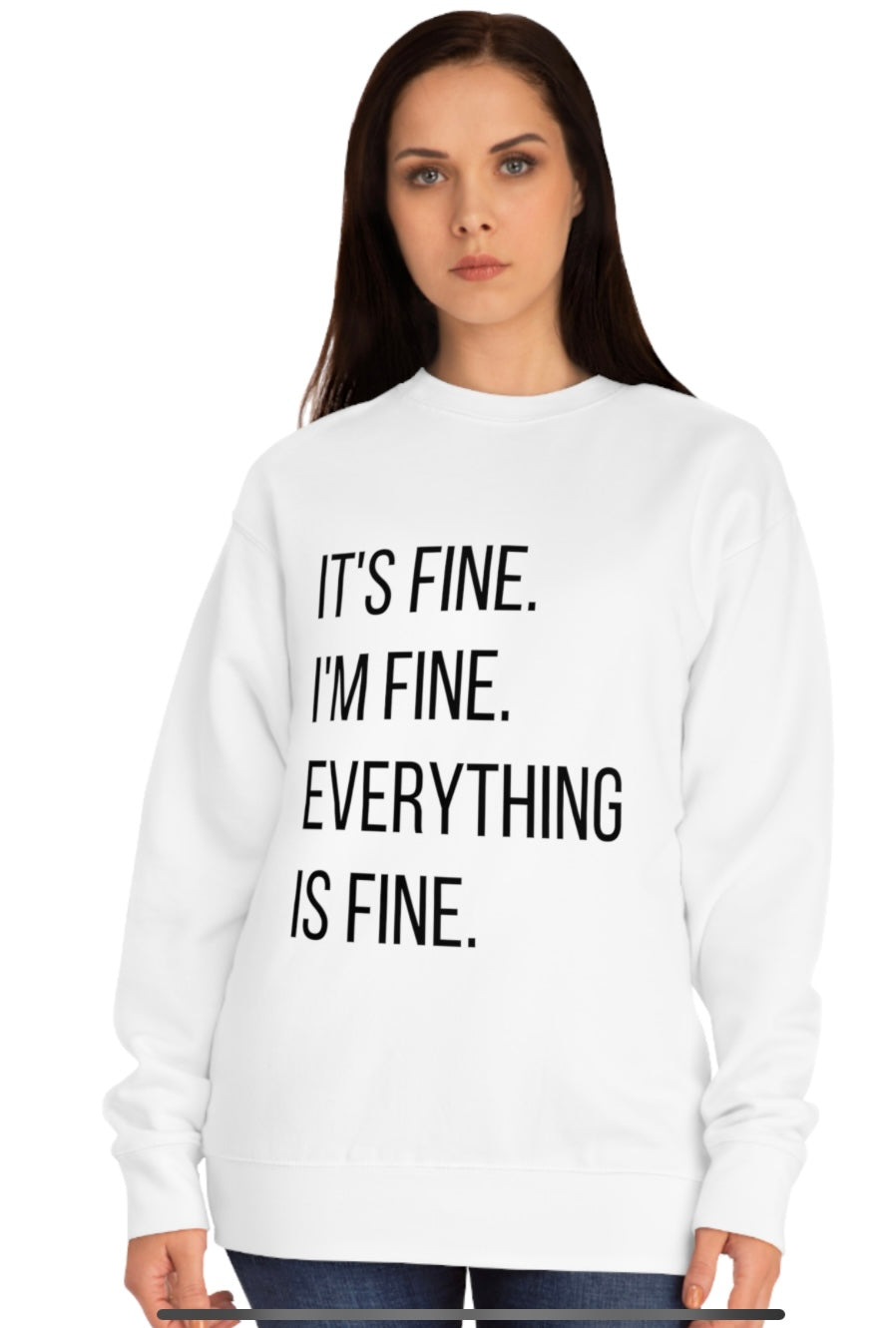 It's Fine Crew Sweatshirt